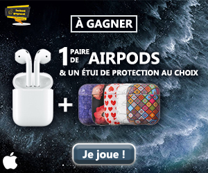 1 paire de AIRPODS et un étui de protection au choix